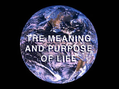 The Meaning and Purpose of Life